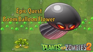 Plants vs Zombies 2 | Epic Quest Boom Balloon Flower
