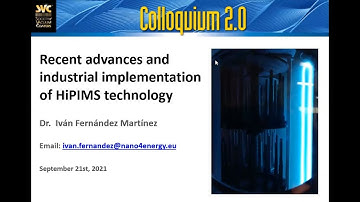 Coloquium 2.0:  Industrialization of HIPIMS and Trends in Implementation (Ivan Fernandez)