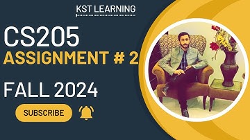 CS205 Assignment 2 Solution Fall 2024 | CS205 Assignment No 2 Fall 2024 | KST Learning
