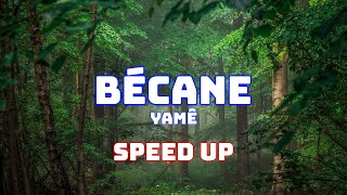 Yamê - Bécane (Speed Up / Fast / Nightcore)