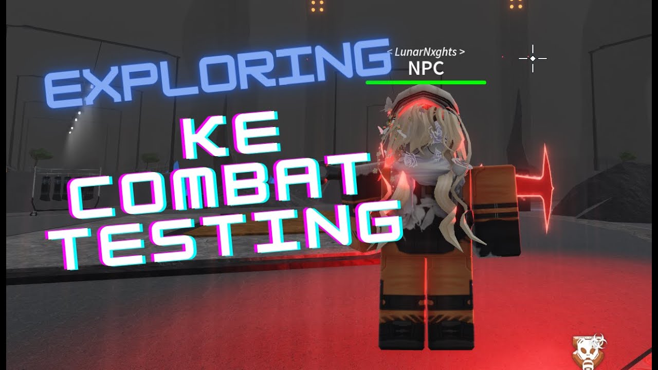 Exploring KE Combat Testing! - YouTube