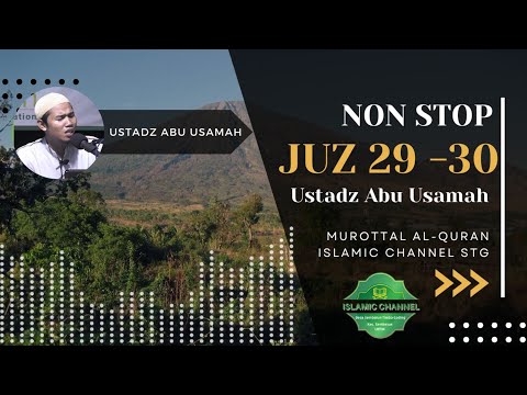 Non Stop Juz 29-30 Ustadz Abu Usamah Islamic Channel STG