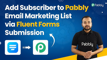 Add Subscriber to Pabbly Email Marketing List via Fluent Forms Submission