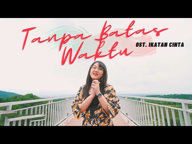 Tanpa Batas Waktu - Happy Asmara | Ost Ikatan Cinta (Official Music Video ANEKA SAFARI) class=