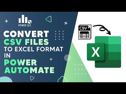 Convert CSV Files to Excel (xslx format) in Power Automate