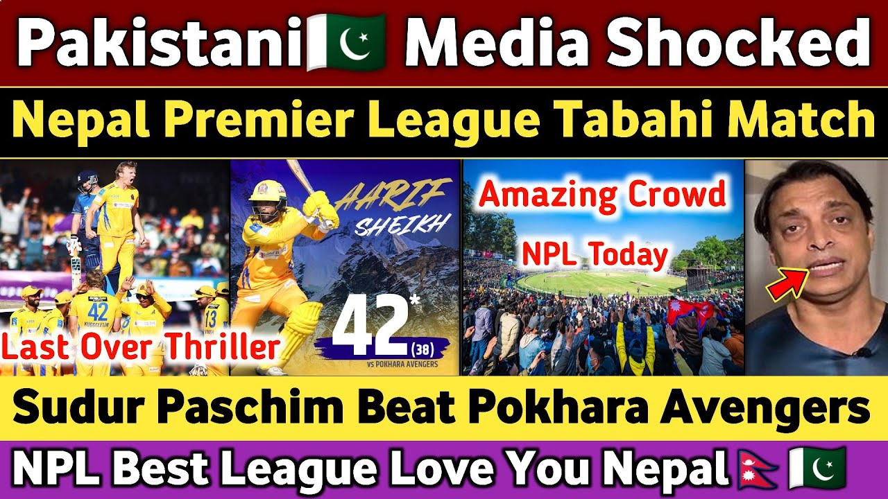 Pak Media Shocked on Dangerous Match Sudur Paschim vs Pokhara | Nepal Premier League  | NPL Reaction
