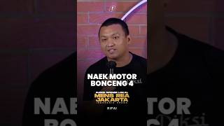 NAEK MOTOR BONCENG 4 - Audisi Opener Lokal Mens Rea