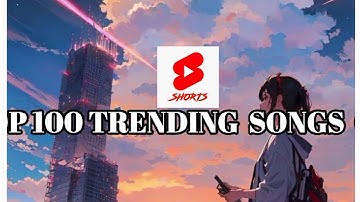 TOP 100 TRENDING  | MOST USED SONGS  ON  YOUTUBE  SHORTS IN 2024 # trendingsongs