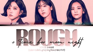 [퀸덤2] VIVIZ ‘Time for Moon Night   Rough' Lyrics (퀸덤2 비비지 밤   시간을 달려서 가사) (Color Coded Lyrics)