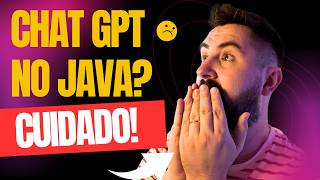 É errado usar o CHAT GPT para programar em java? EM 2024!