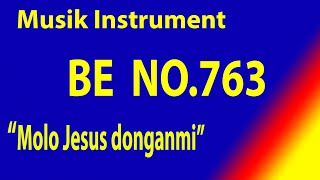 BUKU ENDE NO 763 MOLO JESUS DONGANMI  Karaoke BE dengan instrument musik pengiring