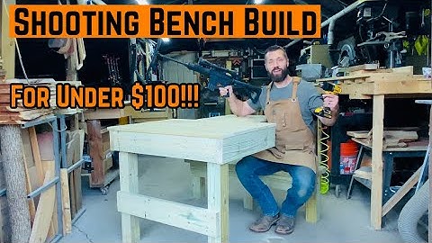 Building A Shooting BENCH For LESS Than $100!!!