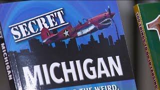 Secret Michigan: A Guide to the Weird, Wonderful, and Obscure