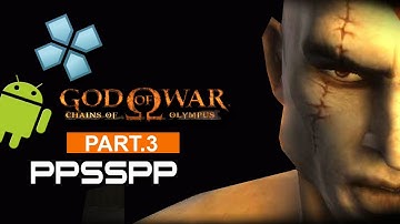 [PPSSPP 0.9.8 Emulator] God of War: Chains of Olympus - PSP on Android - Walkthrough  PART 3
