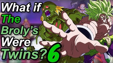 What if The Broly’s Were Twins? Part 6 | DB: Fan-Story