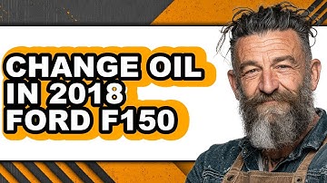 How to Change Oil in 2018 Ford F-150 (Full Guide)