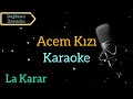 Acem Kızı Karaoke Karaoke Şarkılar Karaoke Türküler Karaoke Altyapı