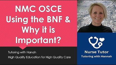 NMC OSCE What is the the BNF and Why it is Important?