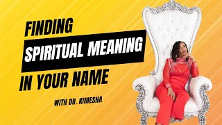 Finding The Spiritual Meaning Of Your Name