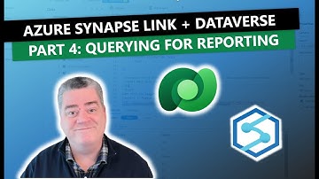 Azure Synapse Link and Dataverse: Part 4 - Querying for Reporting