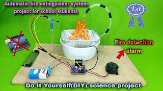 Amazing science project for school students || Automatic Fire extinguisher with Detection alarm