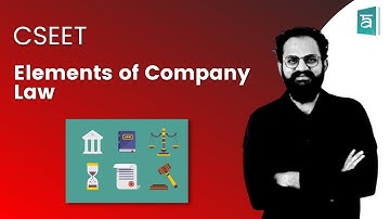 Elements of Company Law CSEET | Legal Aptitude | In English | Part 1