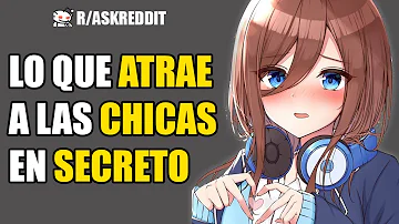 ¿Qué es lo que más atrae a las chicas?