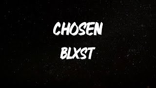Blxst - Chosen (feat. Ty Dolla $ign) [Lyrics]