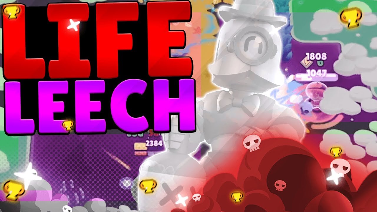 Trying out the best Life Leech brawlers!