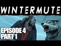 The Long Dark || Fury, Then Silence || Episode 4 Part 1 (Story Mode)
