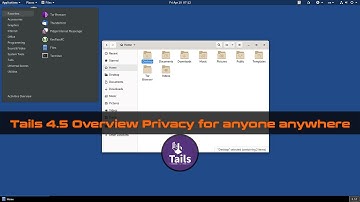 Tails 4.5 Overview | Privacy for anyone anywhere | OG Linux