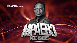 Mpaebo Kese With Apostle Francis Amoako Attah || July Edition (29/07/26)