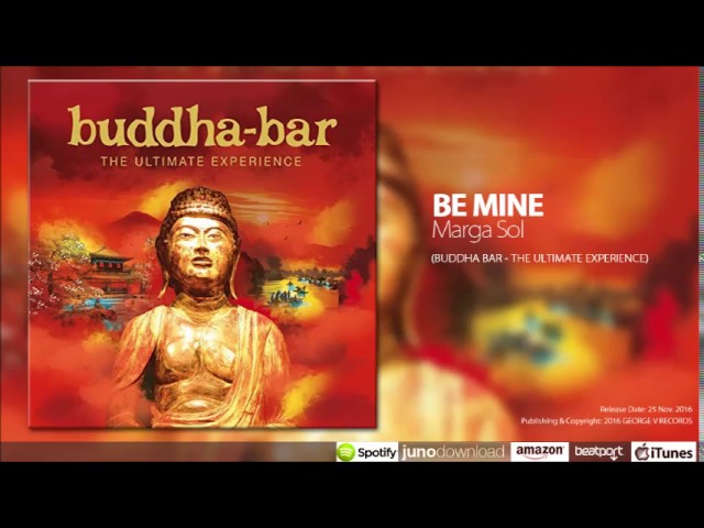 Watch Be Mine - Marga Sol (Buddha Bar, The Ultimate Experience) on YouTube Watch Be Mine - Marga Sol (Buddha Bar, The Ultimate Experience) on YouTube