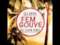 Fem gouy by dj spin feat dj juan siro
