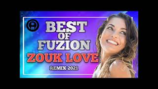 DJ Ize BEST OF FUZION ZOUK LOVE REMIX 2021