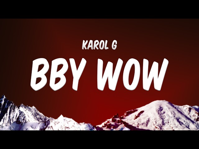 BbY WOW - KAROL G, Judeline, rusowsky (Letra/Lyrics)