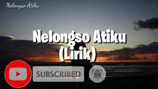 Nelongso Atiku(Lirik)~TERBARU😎😎