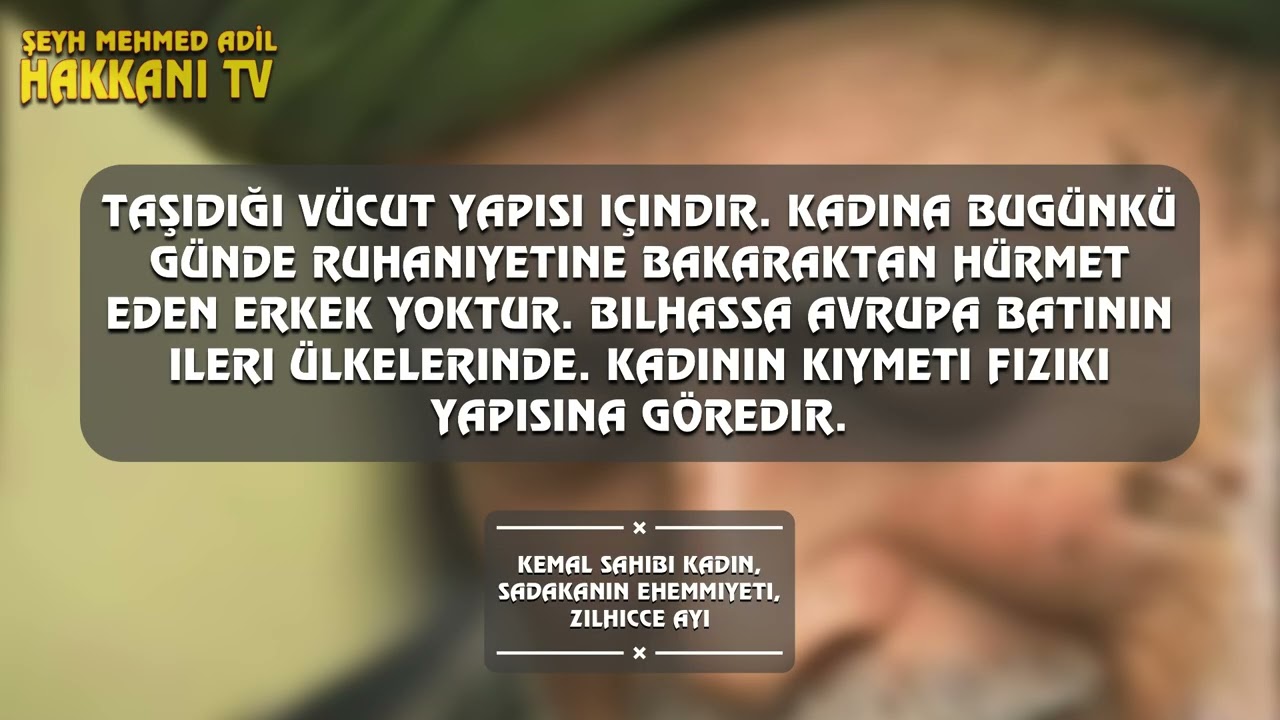 Kemal sahibi kadın, sadakanın ehemmiyeti, zilhicce ayı - Şeyh Nazım El Kıbrisi Q.S.A.