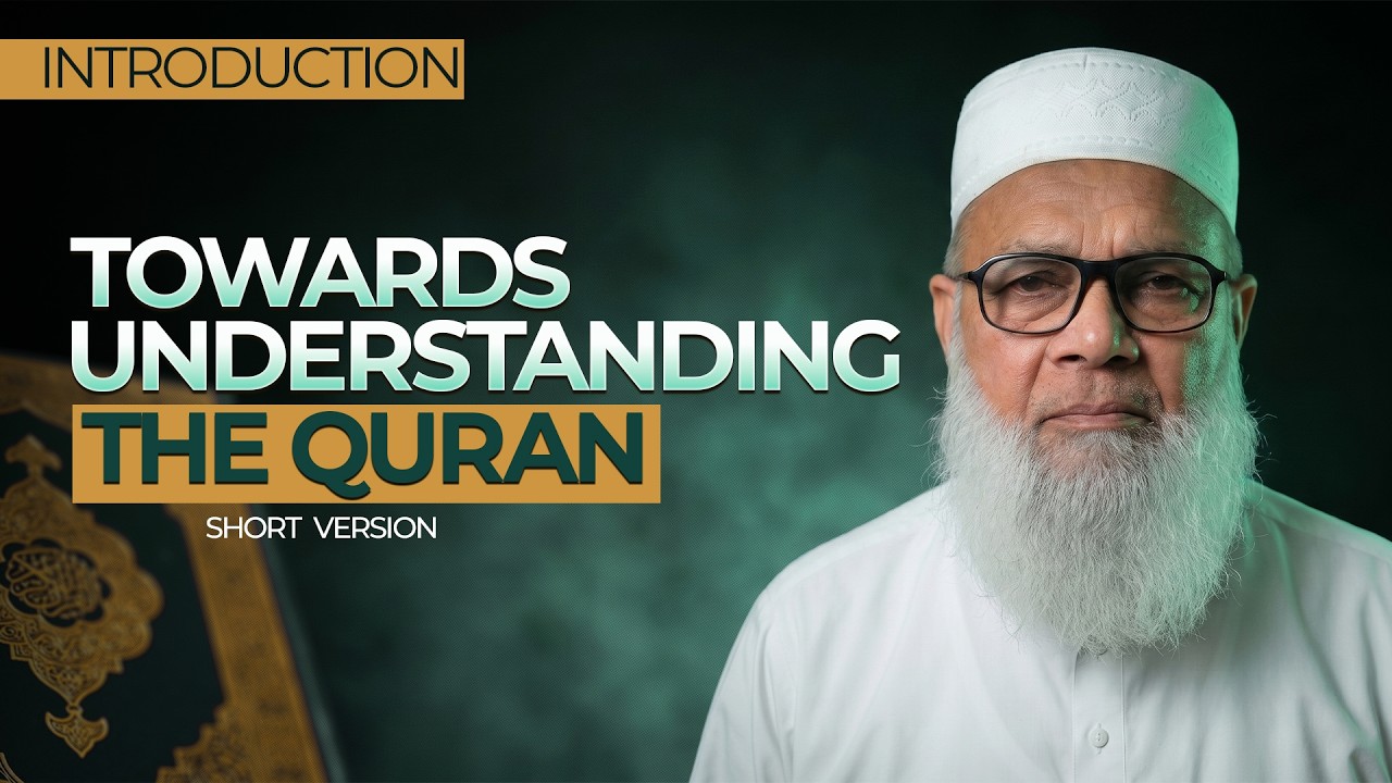 Towards Understanding of the Quran | Dr. Abdus Samie | Quran Academy Faisalabad | Short Version