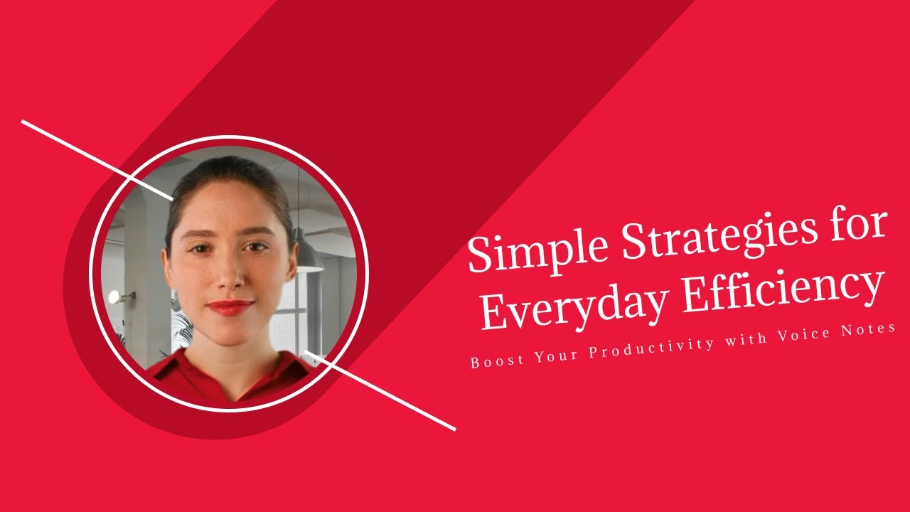 Boost Your Productivity with Voice Notes: Simple Strategies for Everyday Efficiency