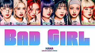 HANA "Bad Girl" | Color Coded Lyrics (by Yeontani Jap/Rom/Eng)