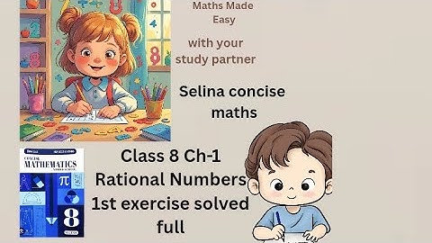 Class 8, Chapter 1 Rational Numbers 1st exercise solved, Selina Concise Maths