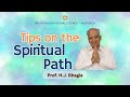 Tips on the spiritual path  prof h j bhagia satsang srisathyasai