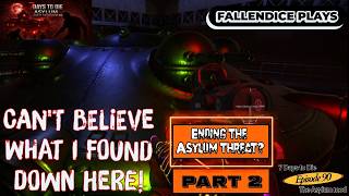 Can I end the Asylum Threat? Part 2 Asylum Mod Ep 90