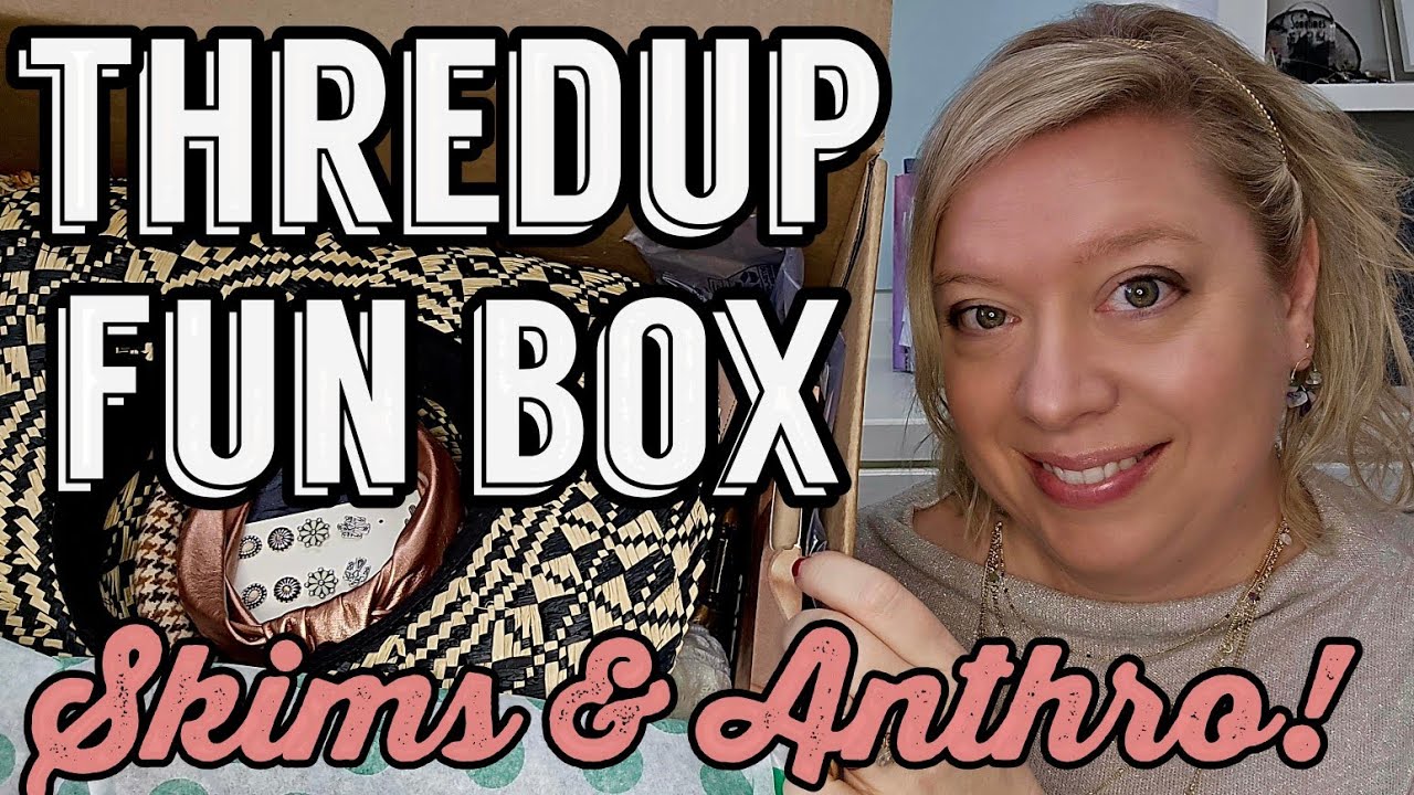SKIMS & ANTHRO in this Thredup Fun Box Unboxing! 