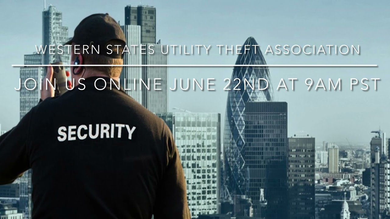 Western States Utility Theft Association Webinar June 22nd @ 9am pst