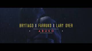 abuso - brytiago, farruko & lary over