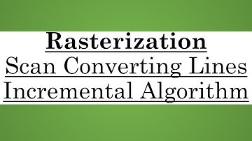 Rasterization Introduction | Scan Converting lines | Incremental Algorithm [Bangla]