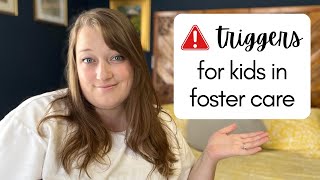Common trauma triggers that affect foster children