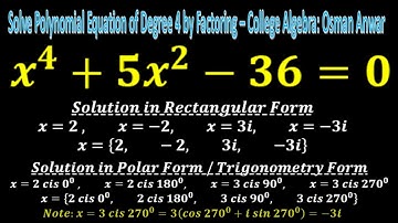 How to Solve Polynomial Equation of Degree 4 by Factoring – College Algebra: Osman Anwar